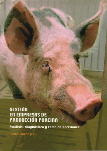 Gestión En Empresas De Producción Porcina. (libro Original)