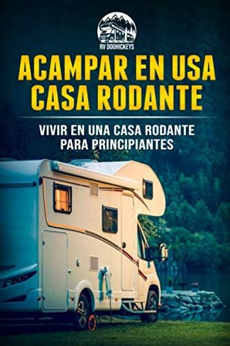 Libro: Acampar En Una Casa Rodante: Vivir En Una Casa Rodant