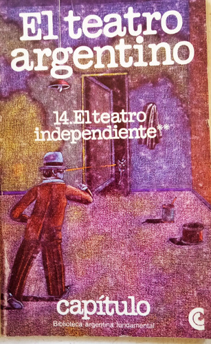 El Teatro Argentino 14. El Teatro Independiente - Ceal