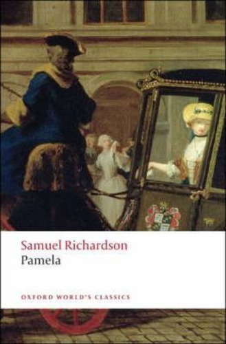 Pamela : Or Virtue Rewarded, De Samuel Richardson. Editorial Oxford University Press, Tapa Blanda En Inglés