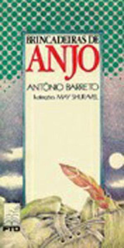 Brincadeiras De Anjo, De Antonio Barreto. Editora Ftd (paradidaticos), Capa Mole Em Português