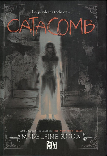 Catacomb Saga Asylum 4 - Madeleine Roux - V Y R