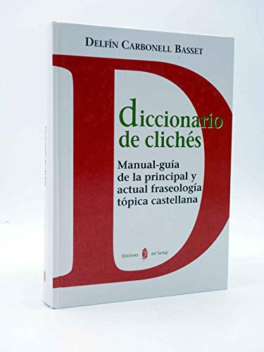 Diccionario De Clichés: Manual-guía De La Principal Y Actual