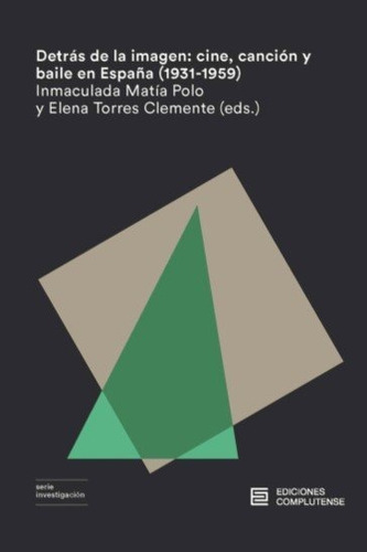 Detras De La Imagen, De Matia Polo,torres. Serie Investigación, Vol. 1. Editorial Ediciones Complutense, Tapa Blanda En Español