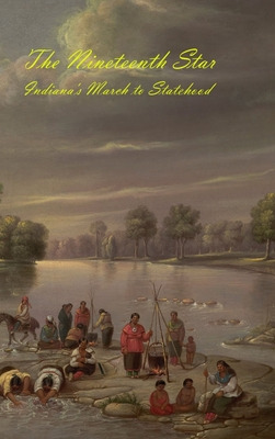 Libro The Nineteenth Star: Indiana's March To Statehood -...