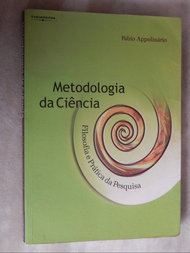 Metodologia Da Ciência: Filosofia E Pratica Da Pesquisa