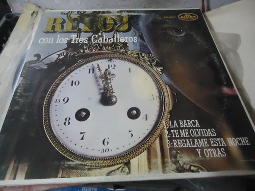 Los Tres Caballeros Reloj Lp