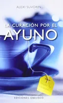 Comprar La Curación Por El Ayuno \u002F Alexi Suvorin