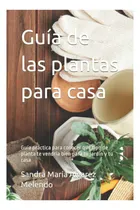 Comprar Libro: Guía De Las Plantas Para Casa: Guía Práctica Para Qué