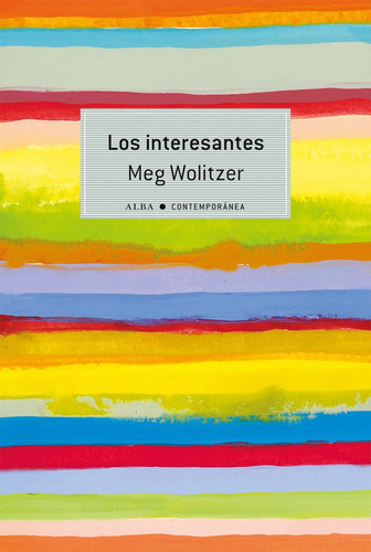 Los interesantes, de Wolitzer, Meg. Alba Editorial, tapa blanda en español