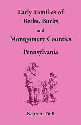 Libro Early Families Of Berks, Bucks And Montgomery Count...