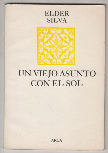 Salto Poesia Elder Silva Un Viejo Asunto Con El Sol 1987
