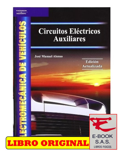 Circuitos Electricos Auxiliares/ Jose Manuel Alonso