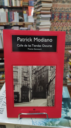 Calle De Las Tiendas Oscuras - Patrick Modiano