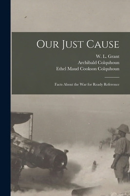 Libro Our Just Cause [microform]: Facts About The War For...