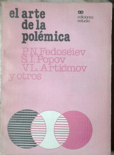 El Arte De La Polémica - Fedoséiev - Popov - Artiómov