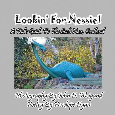 Libro Lookin' For Nessie! A Kid's Guide To The Loch Ness,...
