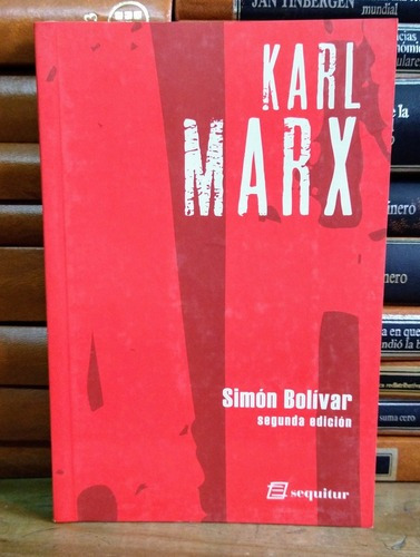 Simón Bolívar. Karl Marx. 