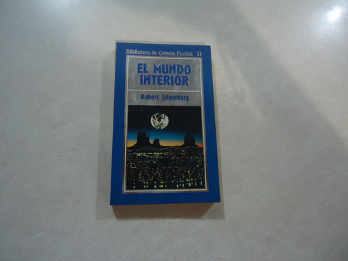 El Mundo Interior / Autor: Robert Silverberg