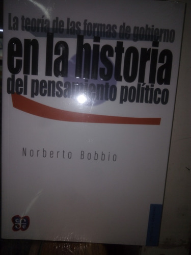 La Teoría De Las Formas De Gobierno. Norberto Bobbio. 
