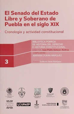 Senado Del Estado Libre Y Soberano De Puebla En El Siglo Xix