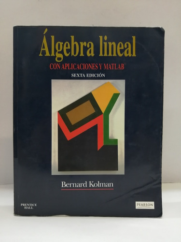 Algebra Lineal Con Aplicaciones Y Matlab