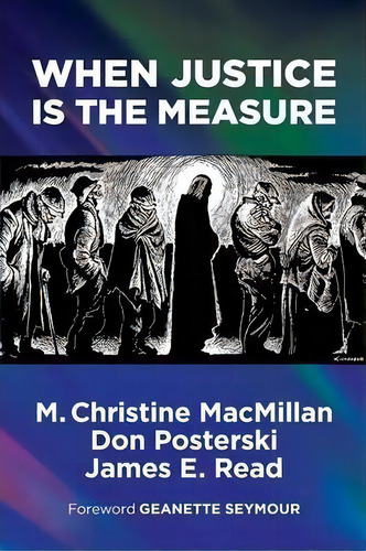 When Justice Is The Measure, De M Christine Macmillan. Editorial Governing Council Salvation Army Canada, Tapa Blanda En Inglés
