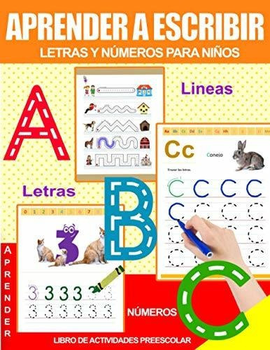 Libro : Aprender A Escribir Letras Y Numeros Para Niños.. 