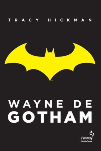 Wayne de Gotham, de Hickam, Tracy. Editora Casa dos Mundos Produção Editorial e Games LTDA, capa mole em português, 2013