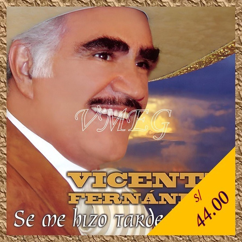Vmeg Cd Vicente Fernández 2003 Se Me Hizo Tarde La Vida