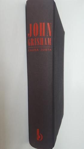 John Grisham Libro Novela Causa Justa, 1° Edición Al Español