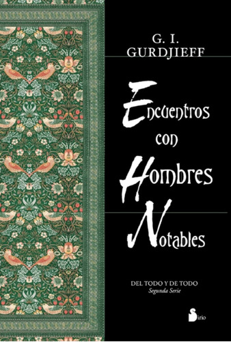 Encuentros con hombres notables: Del todo y de todo, de Gurdjieff, G. I.. Editorial Sirio, tapa dura en español, 2004