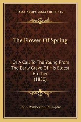 Libro The Flower Of Spring : Or A Call To The Young From ...