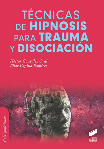 Tecnicas De Hipnosis Para Trauma Y Disociacion - Gonzalez Or