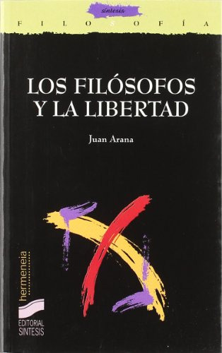 Libro Los Filosofos Y La Libertad De Juan Arana