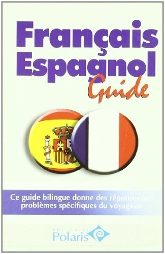 Francais - Espagnol Guide Polaris, De Polaris. Editorial Polaris En Español