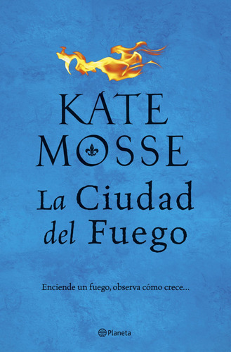 Libro La Ciudad Del Fuego De Mosse Kate