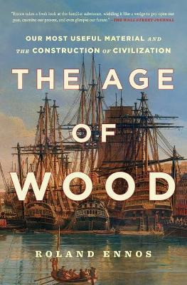 Libro The Age Of Wood : Our Most Useful Material And The ...