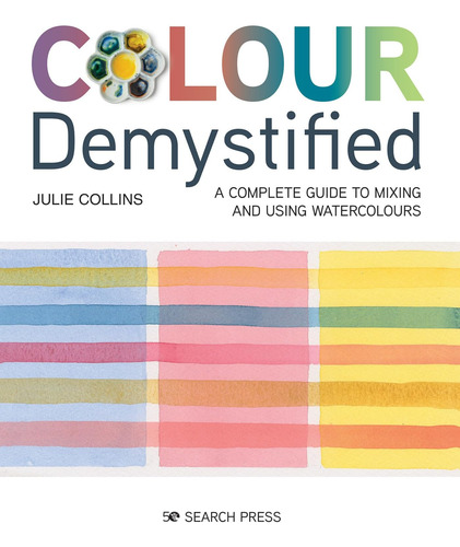 Libro: Colour Demystified: A Complete Guide To Mixing And Us