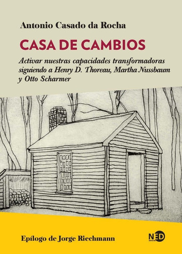 Casa De Cambios:activar Nuestras Capacidades Transformadora, De Casado Da Rocha, Antonio. Editorial Nuevos Emprendimientos Editoriales S L, Tapa Blanda En Español