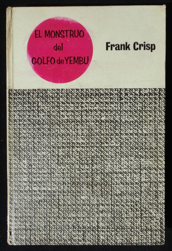 El Monstruo Del Golfo De Yembu. Frank Crisp Año 1968 49n 459