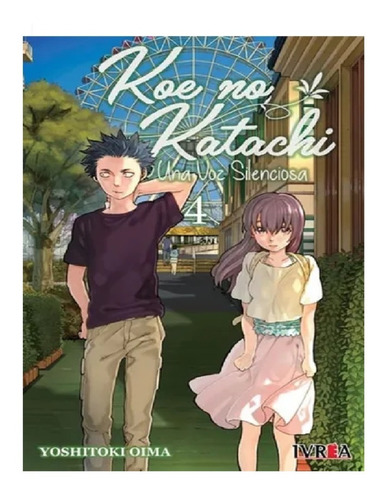 Koe No Katachi Una Voz Silenciosa 4 - Yoshitoki Oima - Ivrea