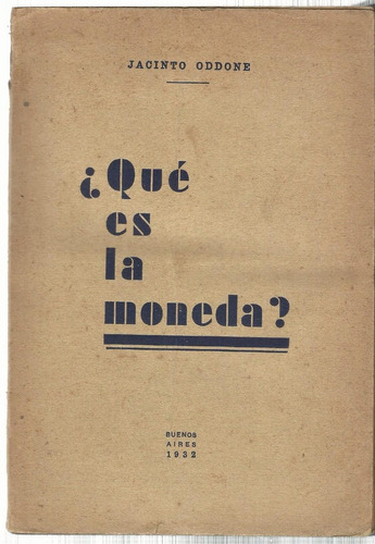 Oddone Jacinto: ¿qué Es La Moneda?.