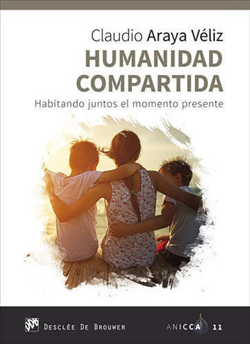 Humanidad Compartida. Habitando Juntos El Momento Present...