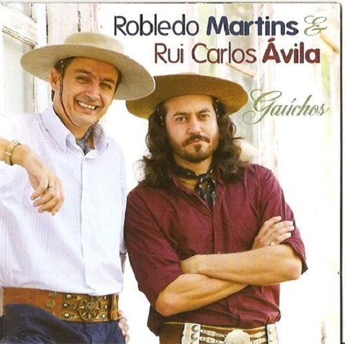 Cd - Robledo Martins & Rui Carlos Ávila - Gaúchos
