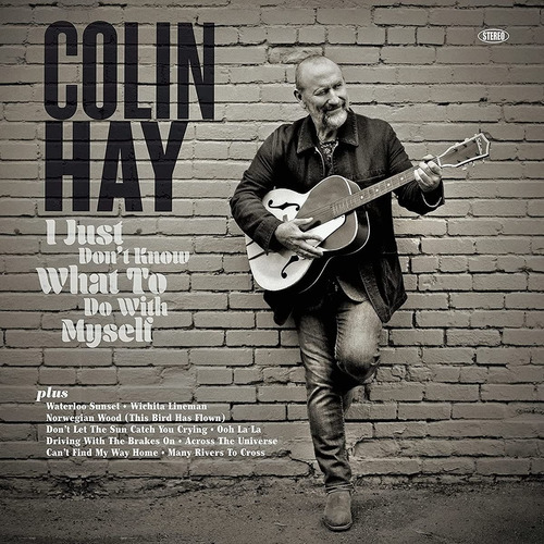 Cd I Just Dont Know What To Do With Myself - Colin Hay
