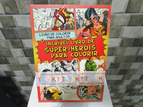 O Incrível Livro De Super-Heróis Para Colorir - Livro De Colorir