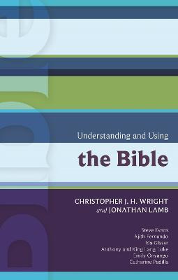 Understanding And Using The Bible - Chris Wright