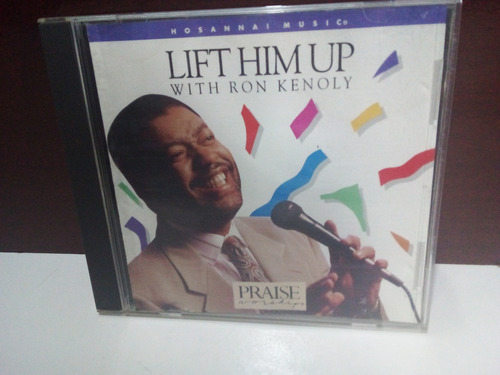 Cd Lift Him Up With Ron Kenoly.(u.s.a). (Usado)