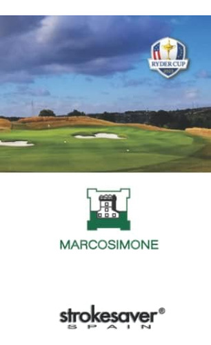 Libro: Marco Simone Golf & Country Club: Strokesaver